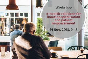 Join our workshop on e-health solutions for home hospitalisation and patient empowerment Join our workshop on e-health solutions for home hospitalisation and patient empowerment